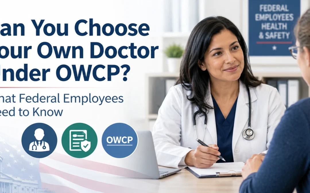 Can You Choose Your Own Doctor Under OWCP?